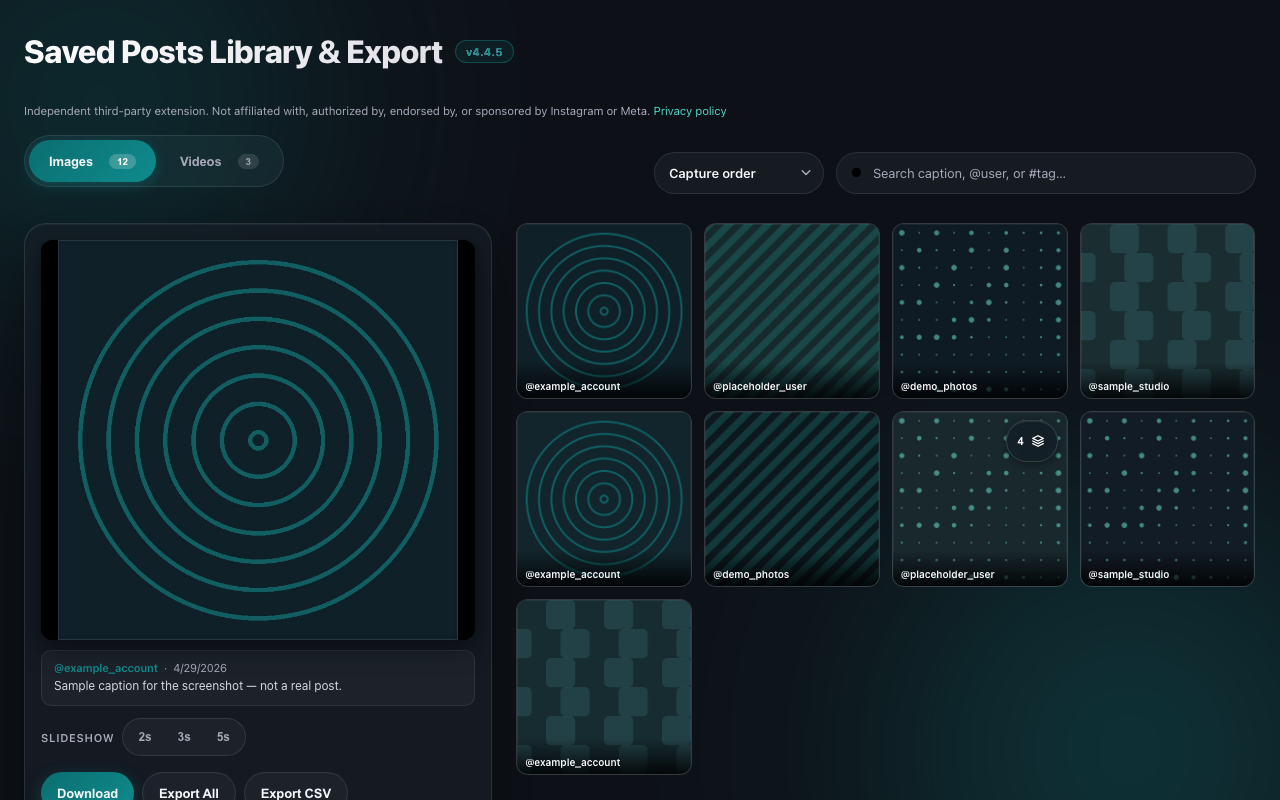 The extension&rsquo;s Library page: a grid of saved posts with
                  placeholder accounts such as &commat;example_account, a search box for
                  captions, accounts and hashtags, a sort control, Images and
                  Videos tabs, a preview pane with the selected post&rsquo;s account,
                  date and caption, and Download, Export All and Export CSV
                  buttons.